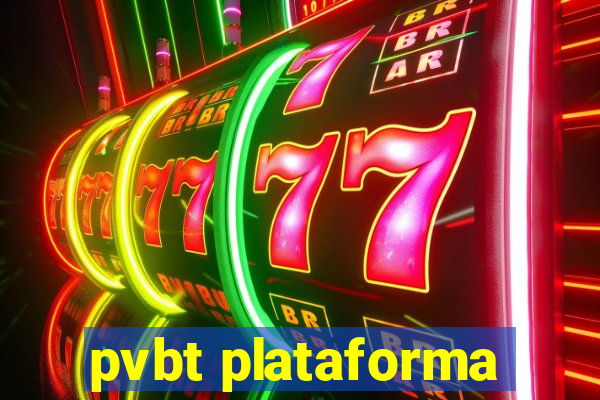 pvbt plataforma